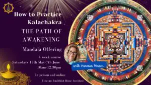 How to Practice Kalachakra The Path of a wakening - Mandala Offering With Vanessa mason