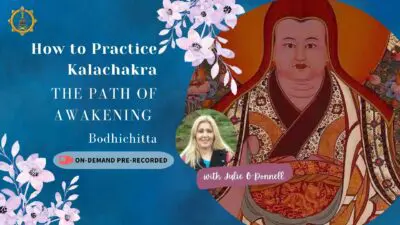 How to Practice Kalachakra - Bodhichitta with Julie O'Donnell