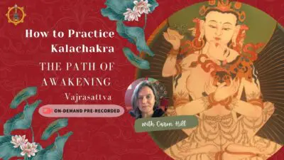 How to Practice Kalachakra - Vajrasattva with Caron Hill
