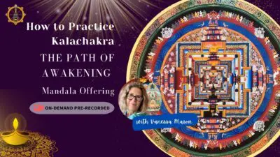 How to Practice Kalachakra - Mandala Offering with Vanessa Mason